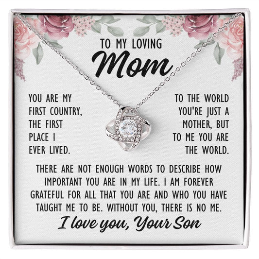 To Mom From Son "You are my first...." Love Knot Necklace