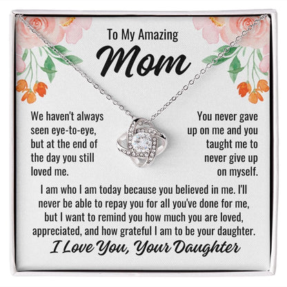 From Daughter To Mom "We haven't always..." Love Knot Necklace