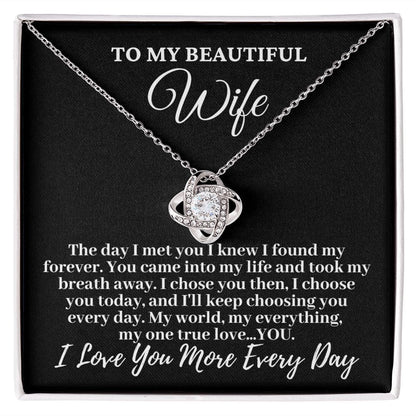 To My Beautiful Wife "The Day I met you..." Love Knot Necklace
