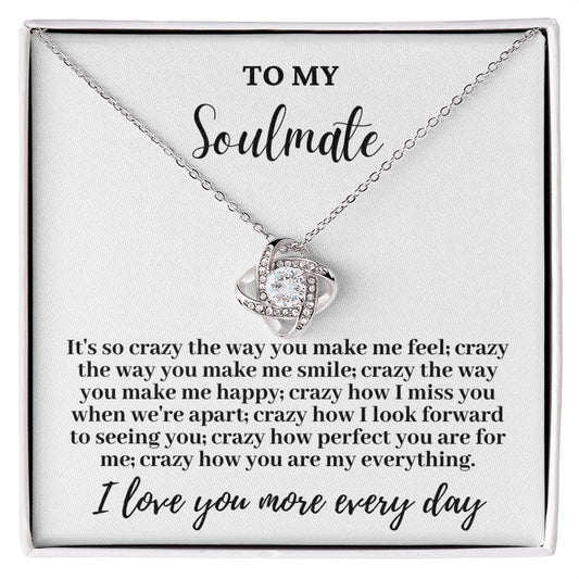 To My Soulmate "It's so crazy how..." Love Knot Necklace