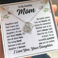 To Mom From Daughter "Daughters need their..." Love Knot Necklace