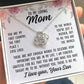 To Mom From Son "You are my first...." Love Knot Necklace
