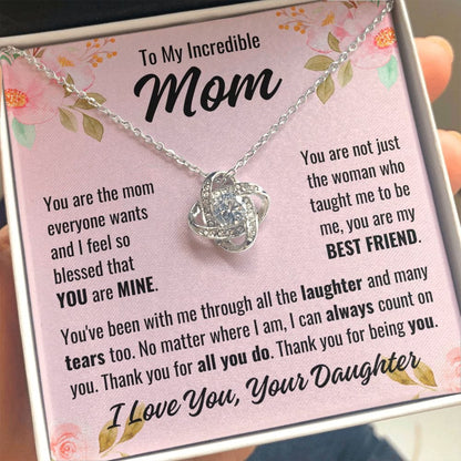 From Daughter To Mom "You are the mom..." Love Knot Necklace