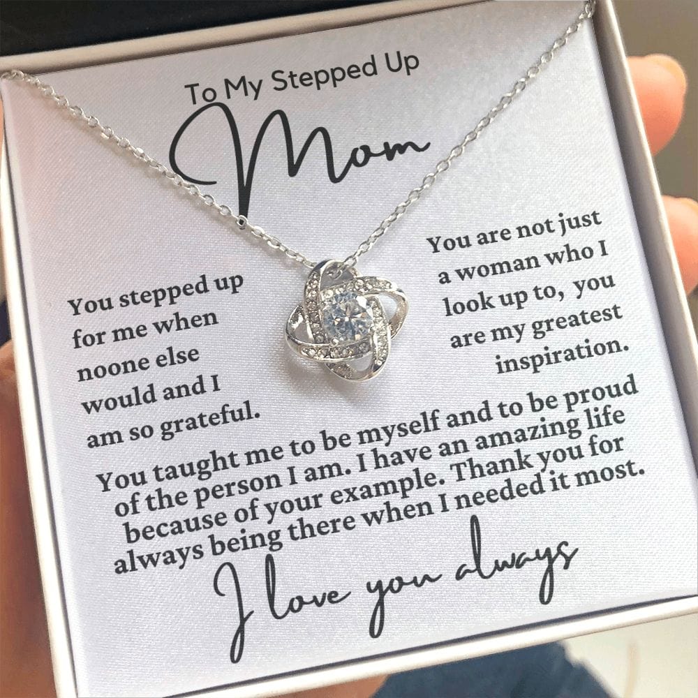 To My Stepped Up Mom "You stepped up..." Love Knot Necklace