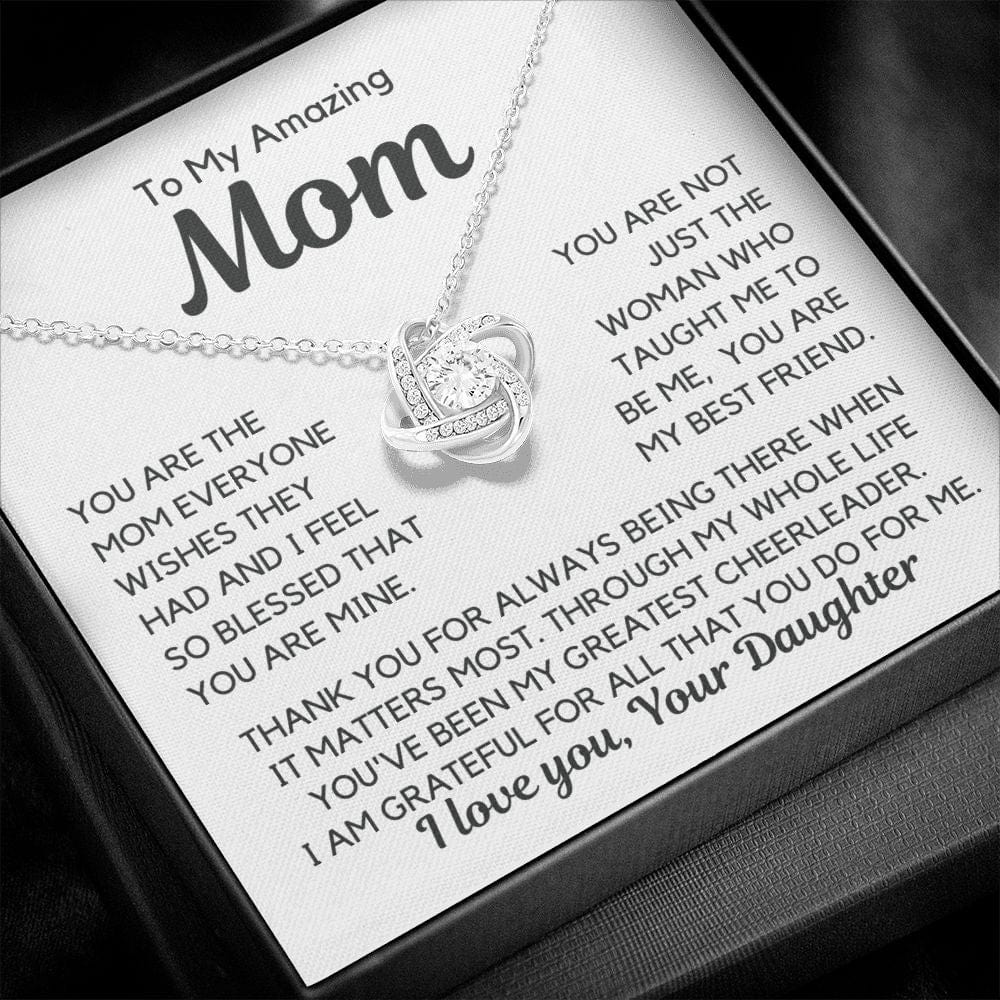 To Mom From Daughter "You are the mom every..." Love Knot Necklace