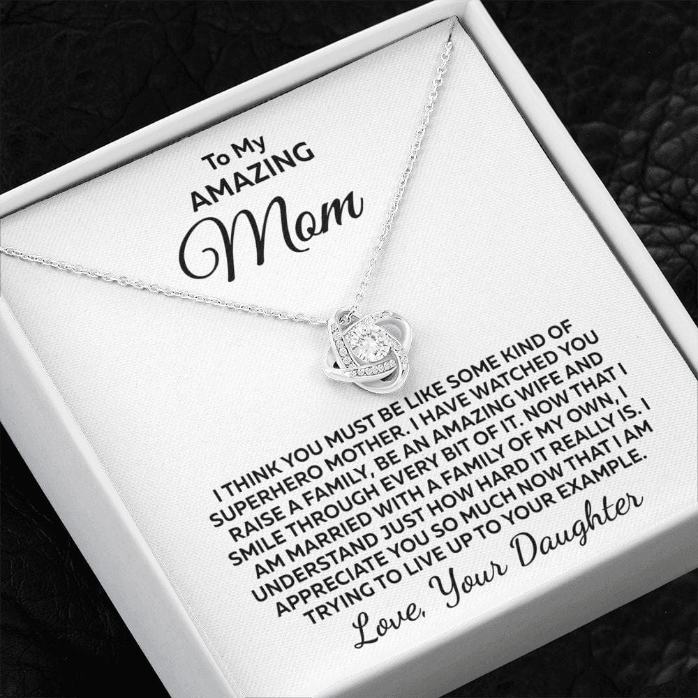 To Mom From Daughter "I think you must be..." Love Knot Necklace
