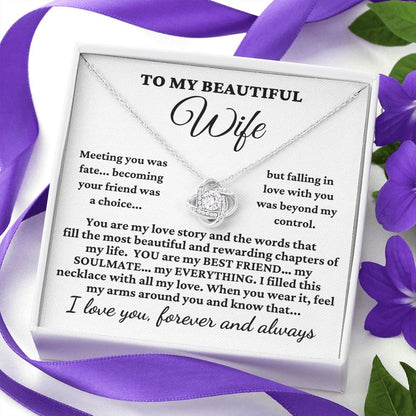 To My Beautiful Wife "Meeting you was..." Love Knot Necklace