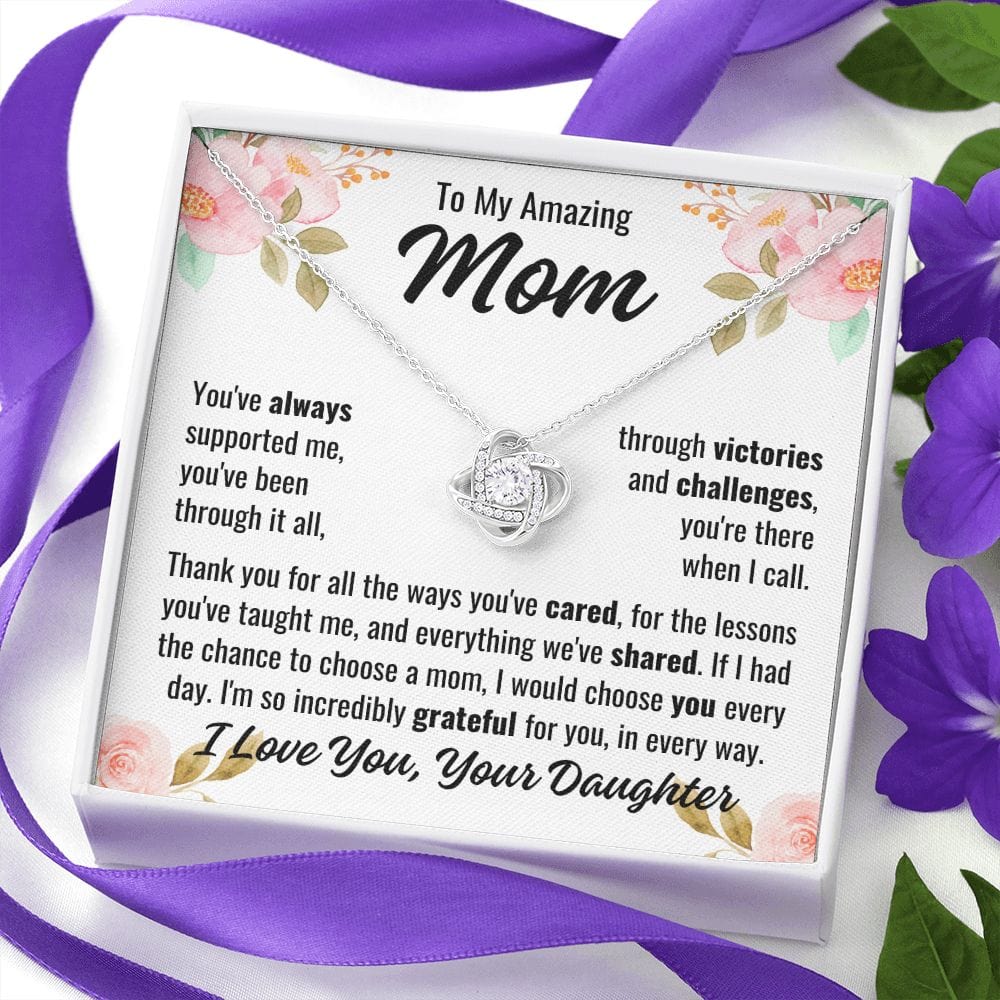 From Daughter To Mom "You've always supported..." Love Knot Necklace