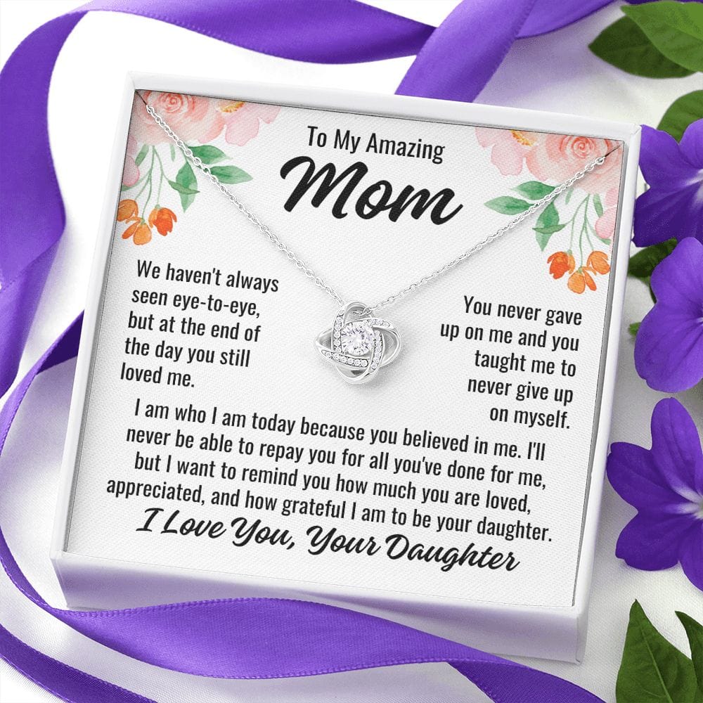 From Daughter To Mom "We haven't always..." Love Knot Necklace