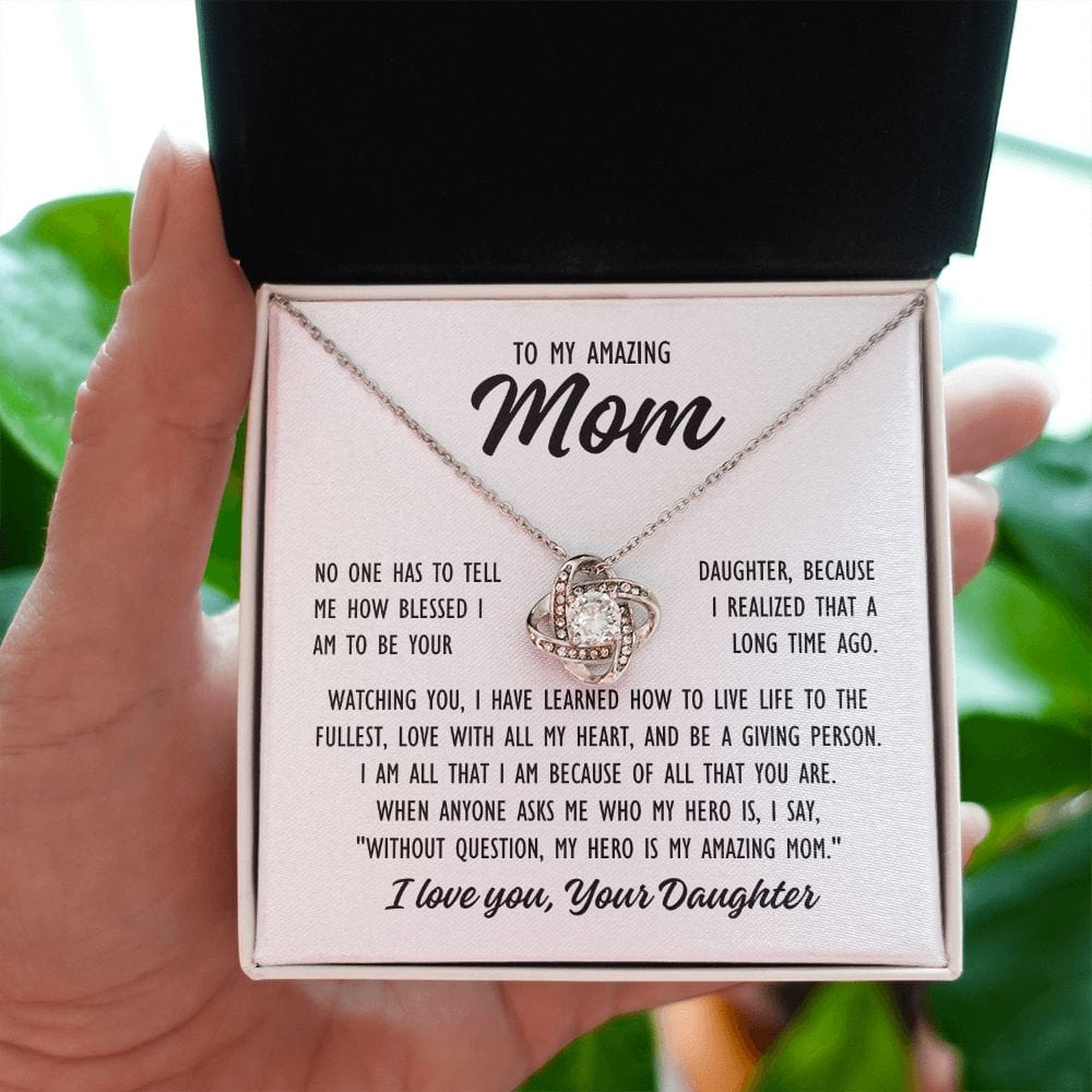 To Mom From Daughter "Noone has to tell me..." Love Knot Necklace