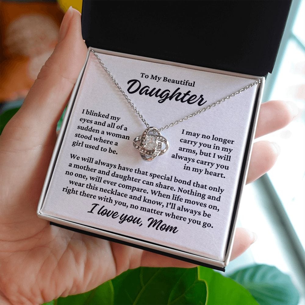 To Daughter From Mom "I blinked my eyes..."  Love Knot Necklace