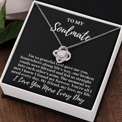 To My Soulmate "I'm so grateful..." Love Knot Necklace