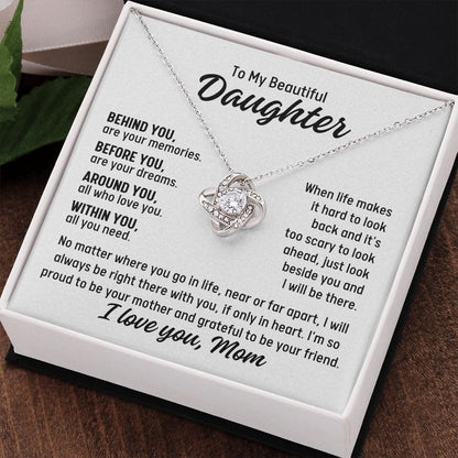 To Daughter From Mom "Behind you..." Love Knot Necklace