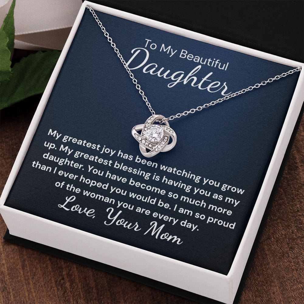 To Daughter From Mom "My greatest joy has been..." Love Knot Necklace