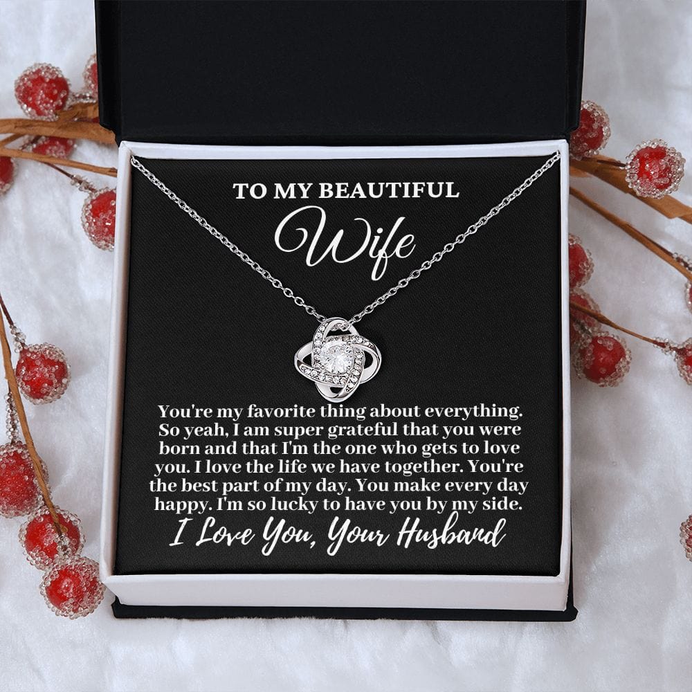 Husband to Wife "You're my favorite thing..." Love Knot Necklace