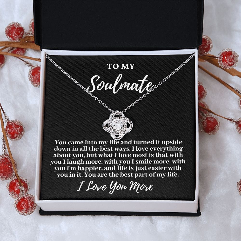 To My Soulmate "You came into..." Love Knot Necklace