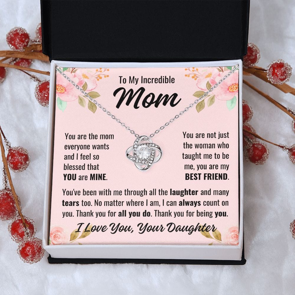 From Daughter To Mom "You are the mom..." Love Knot Necklace