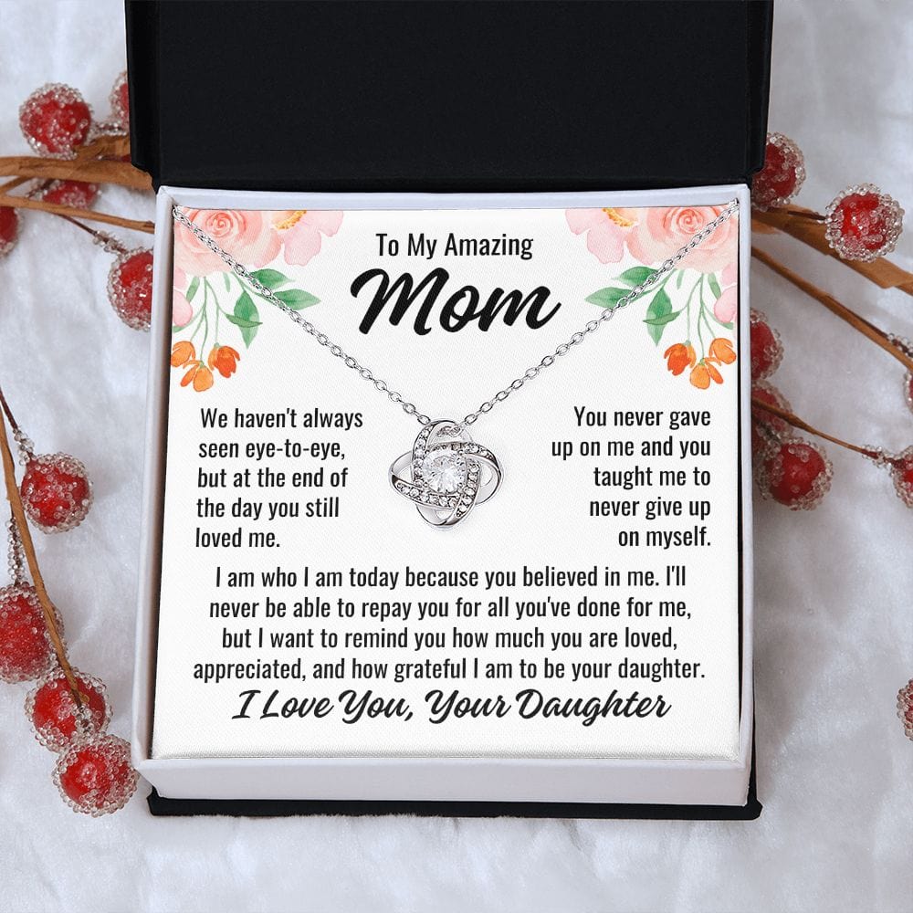 From Daughter To Mom "We haven't always..." Love Knot Necklace
