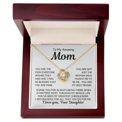 To Mom From Daughter "You are the mom every..." Love Knot Necklace