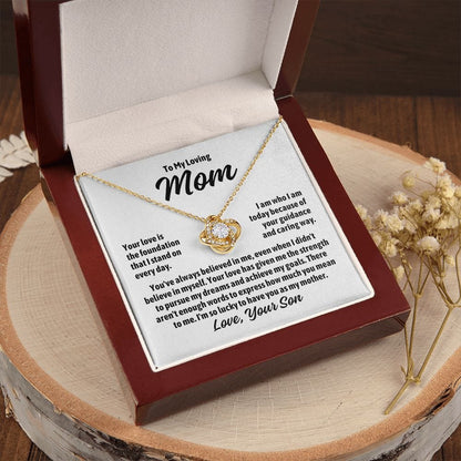 To Mom From Son "Your love is the foundation..." Love Knot Necklace