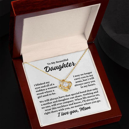 To Daughter From Mom "I blinked my eyes..."  Love Knot Necklace