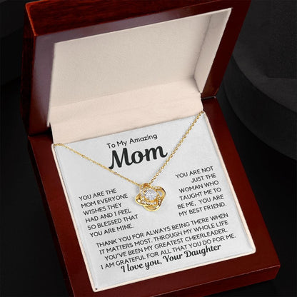 To Mom From Daughter "You are the mom every..." Love Knot Necklace