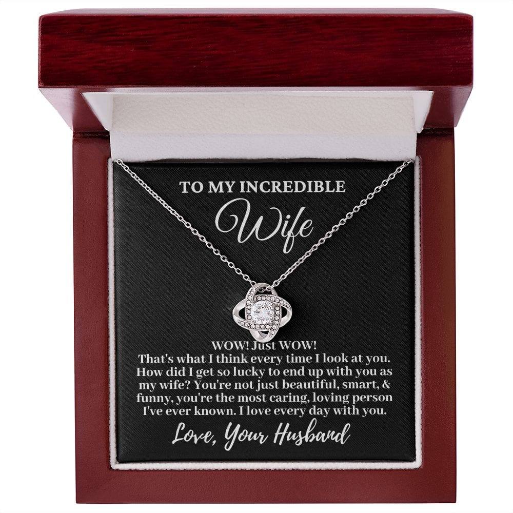 Husband to My Incredible Wife "WOW! Just WOW!..." Love Knot Necklace