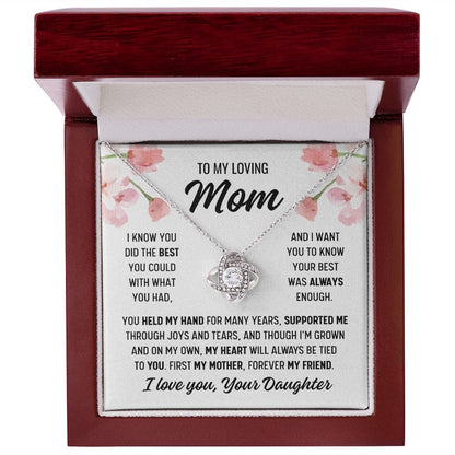 To Mom From Daughter "I know you did..." Love Knot Necklace