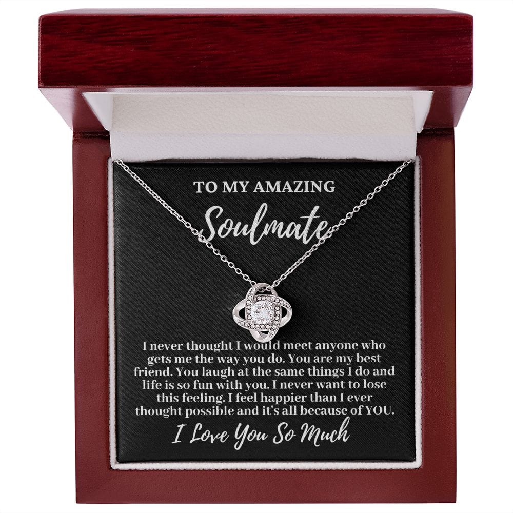 To My Amazing Soulmate "I never thought..." Love Knot Necklace