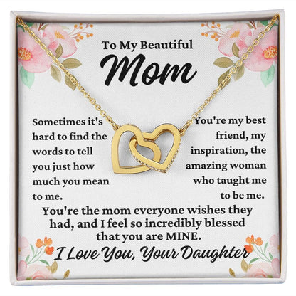 To Mom From Daughter "Sometimes it's hard to..." Interlocking Hearts
