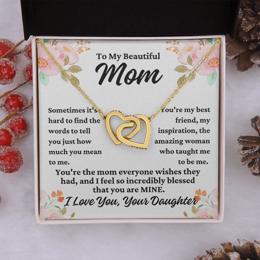 To Mom From Daughter "Sometimes it's hard to..." Interlocking Hearts