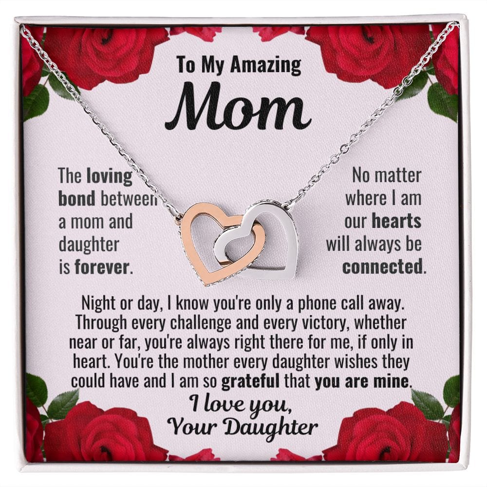 To Mom From Daughter "The loving bond..."  Interlocking Hearts