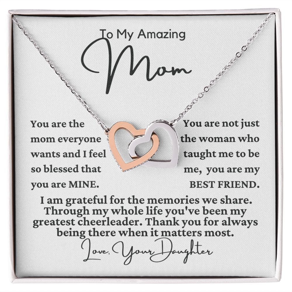 From Daughter to Mom "You are the mom..." Interlocking Hearts