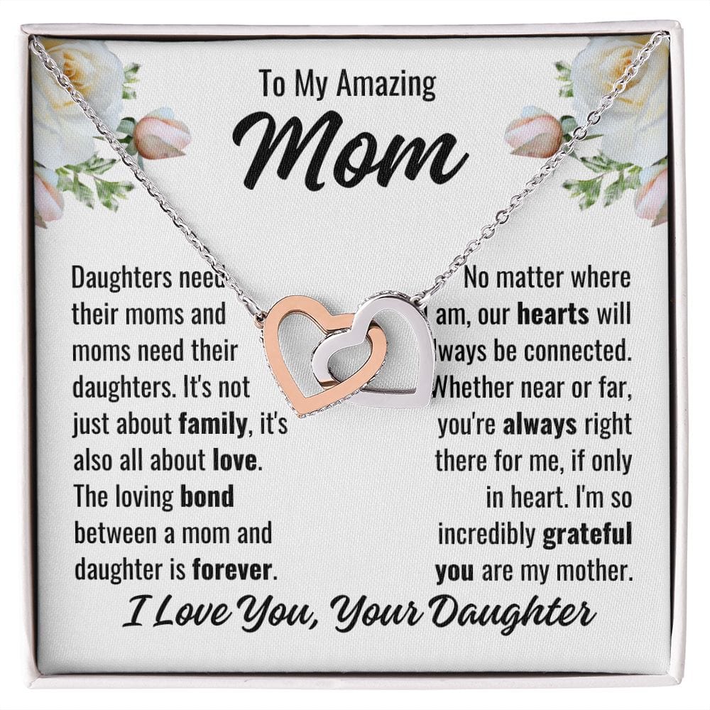 To Mom From Daughter "Daughters need their..." Interlocking Hearts