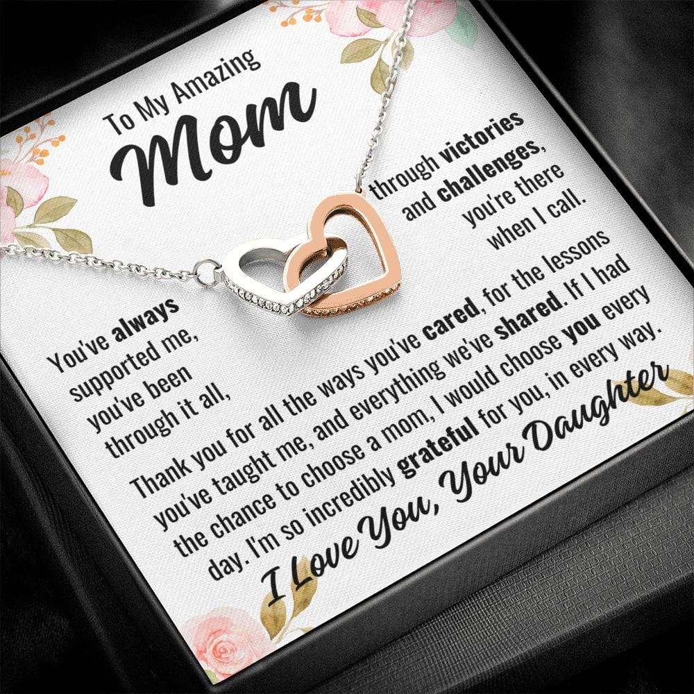 From Daughter To Mom "You've always supported..." Interlocking Hearts