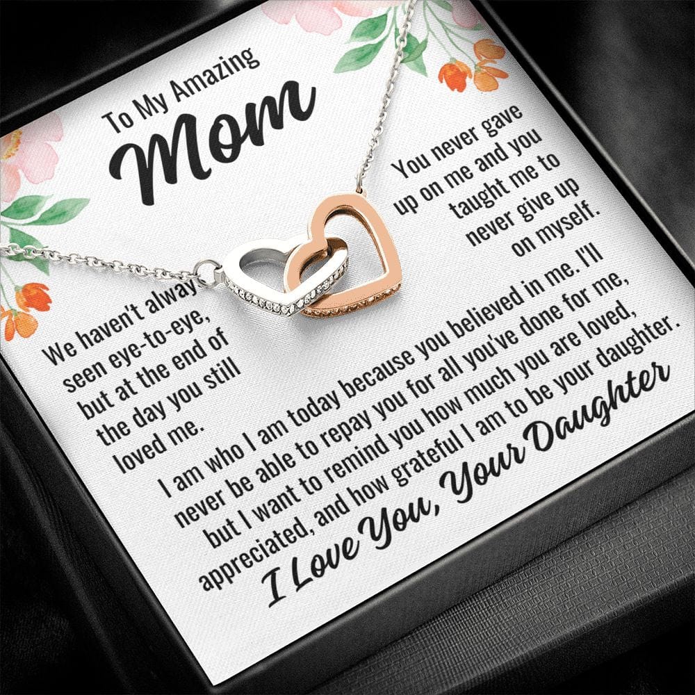 From Daughter To Mom "We haven't always..." Interlocking Hearts