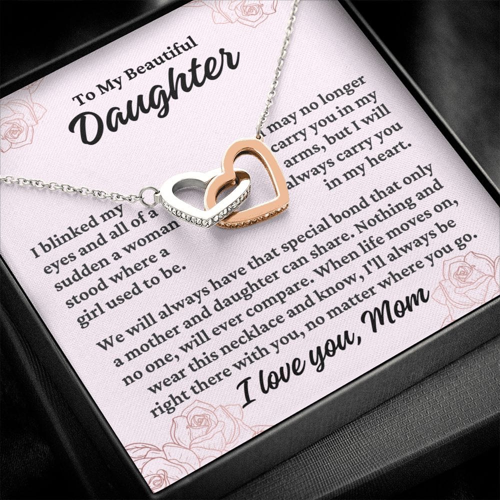 To Daughter From Mom "I blinked my eyes..." Interlocking Hearts