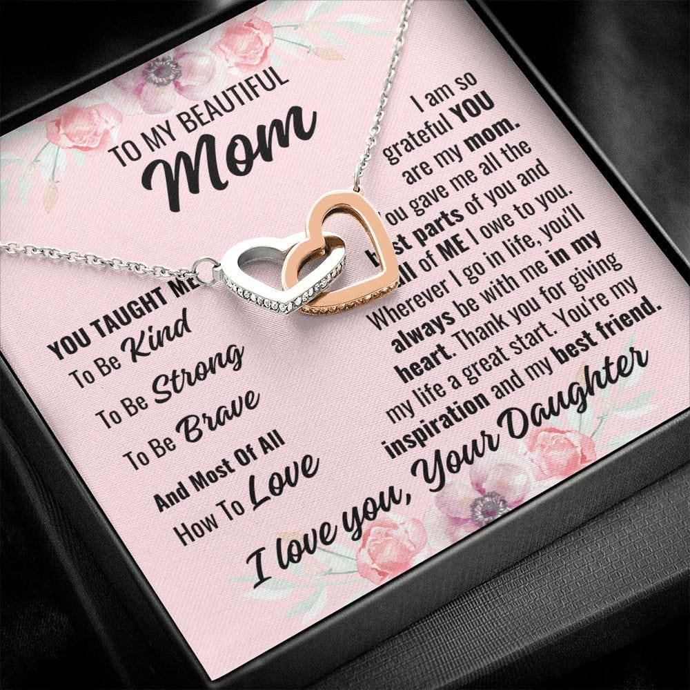 To Mom From Daughter "You taught me..." Interlocking Hearts
