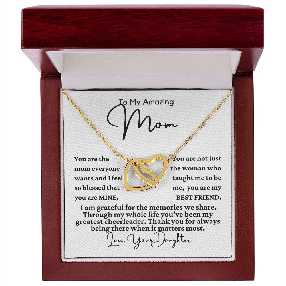 From Daughter to Mom "You are the mom..." Interlocking Hearts