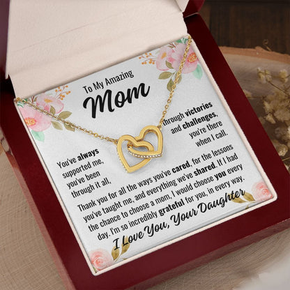 From Daughter To Mom "You've always supported..." Interlocking Hearts