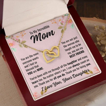 From Daughter To Mom "You are the mom..." Interlocking Hearts