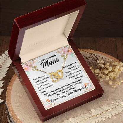 To Mom From Daughter "Sometimes it's hard to..." Interlocking Hearts