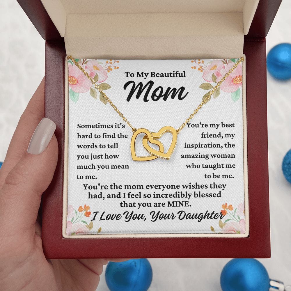 To Mom From Daughter "Sometimes it's hard to..." Interlocking Hearts