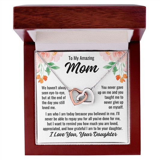 From Daughter To Mom "We haven't always..." Interlocking Hearts