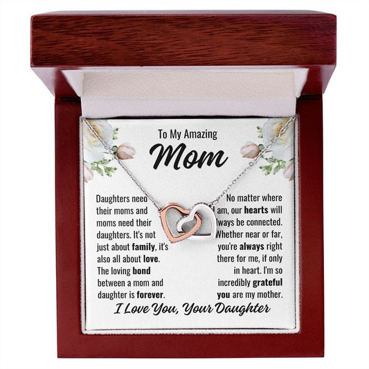 To Mom From Daughter "Daughters need their..." Interlocking Hearts