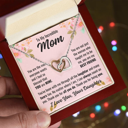 From Daughter To Mom "You are the mom..." Interlocking Hearts