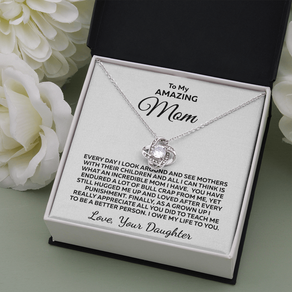 Every Day I Look Around... Love Knot 14K White Gold Over Stainless Steel Necklace To Mom From Daughter